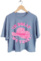 In Dolly We Trust Cowgirl Hat Crop Tee in Slate Blue